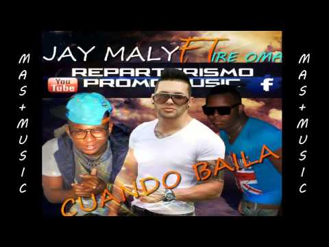 Jay Maly Ft Ire Oma - Cuando Baila ***ESTRENO 2013*** MAS+MUSIC