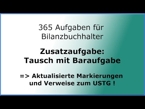 365 Aufgaben für Bilanzbuchhalter (030409) - Steuerlehre - Umsatzsteuer - Tausch mit Baraufgabe