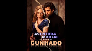 Serie Aventura Mortal Com Meu Cunhado #viral #dorama