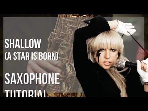 How to play Shallow (A Star is Born) by Lady Gaga & Bradley Cooper on Alto Sax (Tutorial)