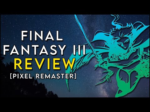 Final Fantasy 3 - Review [Pixel Remaster]