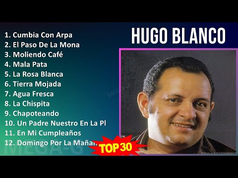 H u g o B l a n c o 2024 MIX Álbum Completo ~ 1960s Music ~ Top Easy Listening, Latin, Merengue,...