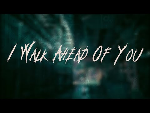 The Living Tombstone - I Walk Ahead Of You | Lyrics