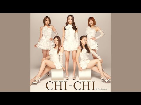 CHI-CHI (치치) - Sexy Doll