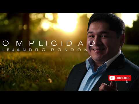 Alejandro Rondón - Complicidad