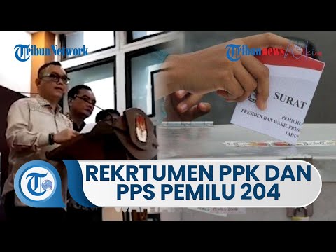 Jadwal Lengkap Pendaftaran PPS dan PPK Pemilu 2024: Rincian Honor dan Masa Kerja - Tribunlombok.com