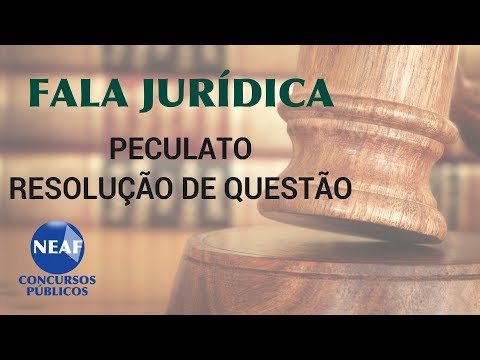 Fala Jurídica Peculato - Resolução de Questão