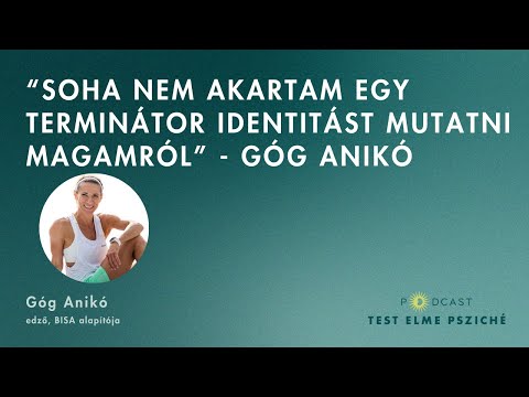 "Soha nem akartam egy terminátor identitást mutatni magamról" Góg Anikó edző őszintén