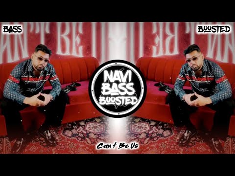 Can't Be Us💥[Bass Boosted] Prem Dhillon | Latest Punjabi Song 2025 | NAVI BASS BOOSTED