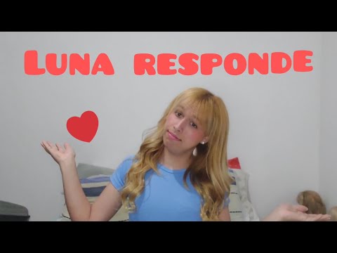 Luna Responds #11