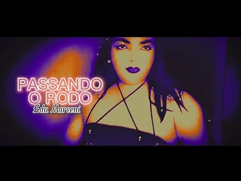 Edu Marceni - Passando o Rodo (Visualizer) (POCAH, Lara Silva, MC Mirella, Tainá Costa)