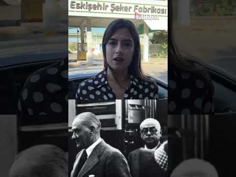Atatürk'ün Eskişehir Şeker Fabrikasını kurarken gösterdiği o eşsiz vizyonu biliyor musunuz?