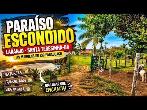 LARANJO - O Paraíso Escondido às Margens do Rio Paraguaçu | Santa Teresinha-BA