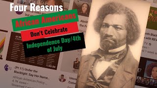 Four Reasons Black People Don't Celebrate Independence Day/4th of July
