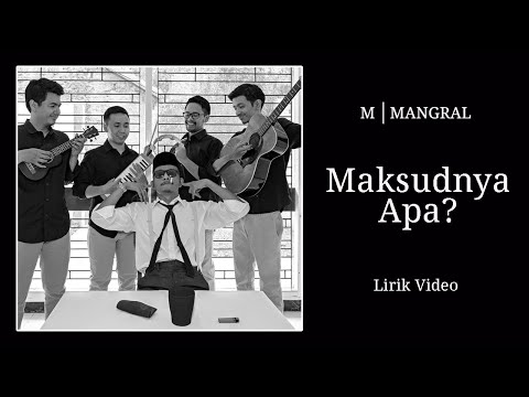 MANGRAL - Maksudnya Apa? (Official Lyric Video)