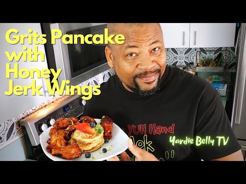 DELICIOUS GRITS PANCAKES WITH HONEY JERK CHICKEN WINGS...