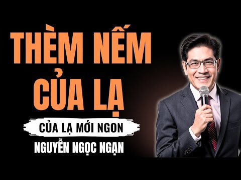 THÈM NẾM CỦA LẠ – Thói trăng hoa ích kỷ và bi kịch bị cắm sừng đầy đau đớn – Nguyễn Ngọc Ngạn