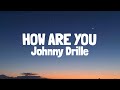 Johnny Drille - How Are You [My Friend] (Lyrics)