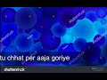 Tujhe Chand Ke Bhane Dekhu Whatsapp Status