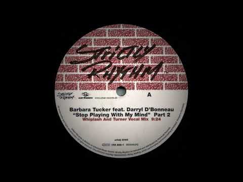 Barbara Tucker Feat. Darryl D'Bonneau – Stop Playing With My Mind (Whiplash And Turner Vocal Mix)