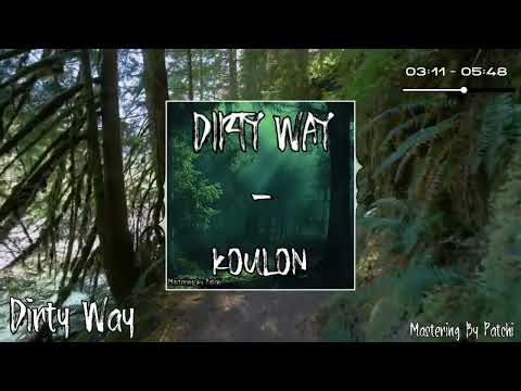 Koulon - Dirty Way