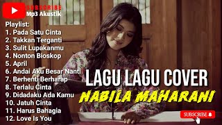 Download lagu Lagu Lagu Cover Nabila Maharani Terbaru || Mp3 Akustik mp3
