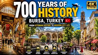 BURSA, TURKEY 🇹🇷 | A WALK THROUGH 700 YEARS OF OTTOMAN HISTORY & MODERN LIFE