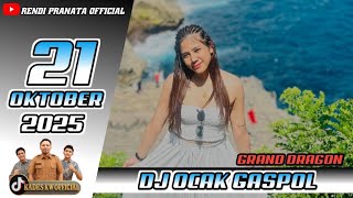 Download lagu DJ OCAK GRAND DRAGON 21 OKTOBER 2025 GASPOL  mp3