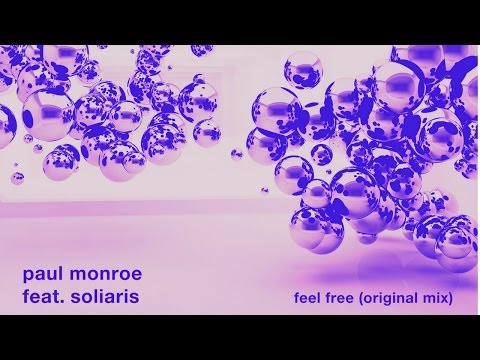 Paul Monroe - Feel Free feat. Soliaris