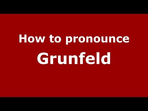 How to pronounce Grunfeld
