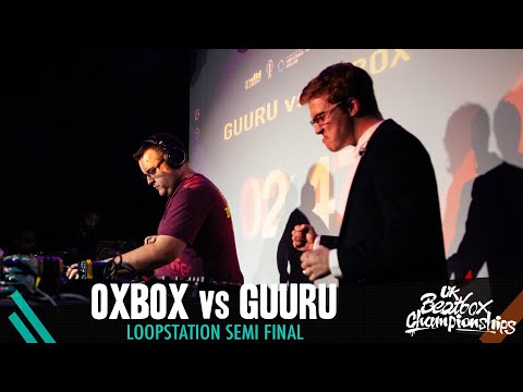 Oxbox vs Guuru | Loopstation Semi Final | 2019 UK Beatbox Championships