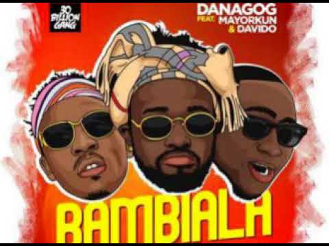 Danagog – Bambiala ft  Mayorkun & Davido