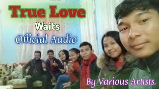 True Love waits official Audio ,(New Golspel song)