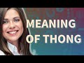 Thong Meaning Of Thong