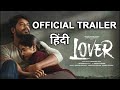 Lover - Trailer Hindi Scrutiny | Manikandan | Sri Gouri Priya | Kanna Ravi | Sean | Trailer Review