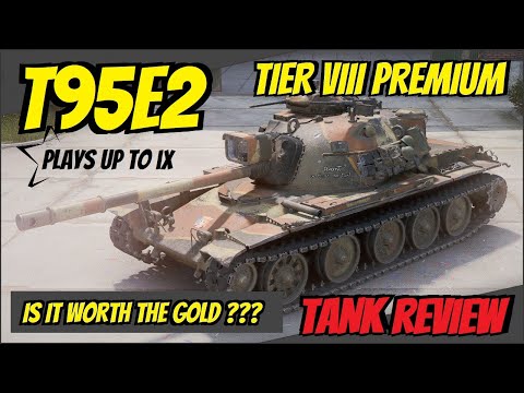 WOTC: T95E2 Tank Review & Build // IS IT WORTH THE GOLD ???