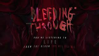 Bleeding Through - Life (OFFICIAL AUDIO)