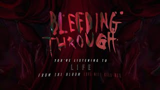Bleeding Through - Life (OFFICIAL AUDIO)