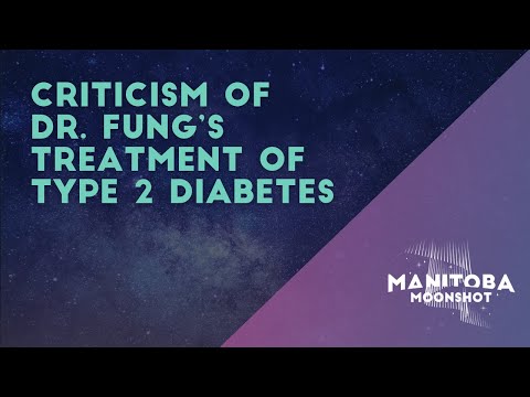 Criticism of Dr. Fung Treatment of Type 2 Diabetes