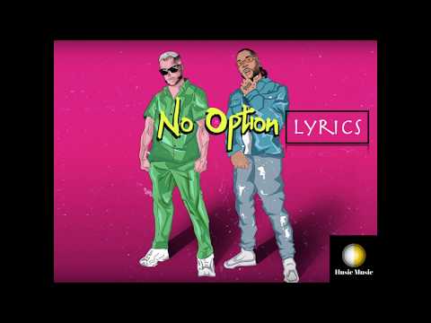 Dj snake - No option ft. Burna Boy song lyrics