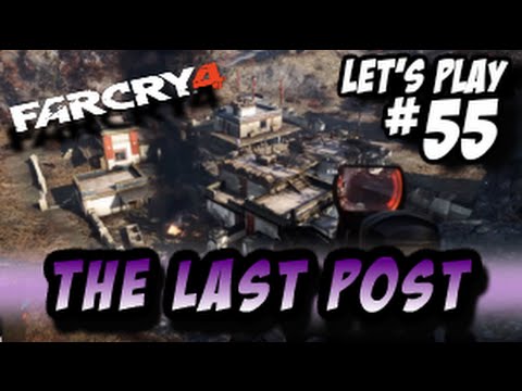 Far Cry 4 - Let's Play pt55 "The Last Post"