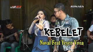 Download lagu KEBELET (Recycle) - NOVAL KDI Feat YEYEN VIVIA - SONATA mp3 Download lagu KEBELET (Recycle) - NOVAL KDI Feat YEYEN VIVIA - SONATA mp3