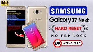 Samsung J7 Nxt Hard Reset No Frp Lock Bypass Without Pc 🔓 Samsung J7 Nxt Hard Reset Kaise Kare 2024