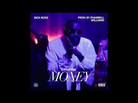 Rick Ross & Pharrell Williams - For The Money (AUDIO)