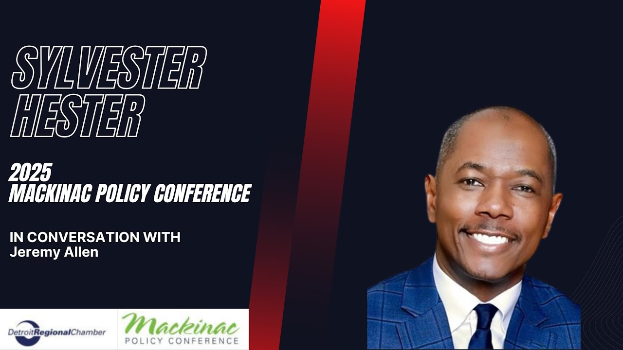 Sylvester Hester Interview | Voices of Mackinac 2025 | Mackinac Policy Conference