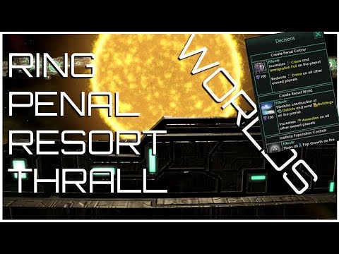 Stellaris - Penal / Resort / Thrall / Ringworlds Overview (MegaCorp & 2.2)