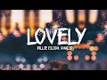 Billie Eilish, Khalid - lovely (Lyrics)