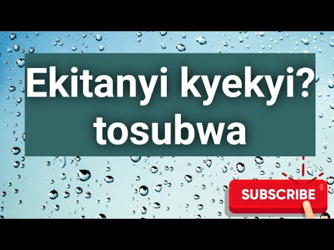 Ekitanyi kyekyi?   Tosubwa okumanya emigaso gya ekitanyi wano @SSENGABIROOTONEDDAGALA