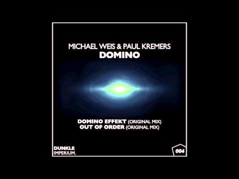 MICHAEL WEIS & PAUL KREMERS - DOMINO EFFEKT (Original Mix)