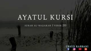 *NEW!* AYATUL KURSI | Surah Al-Baqarah Verse 255 | Ubayd Rabbani